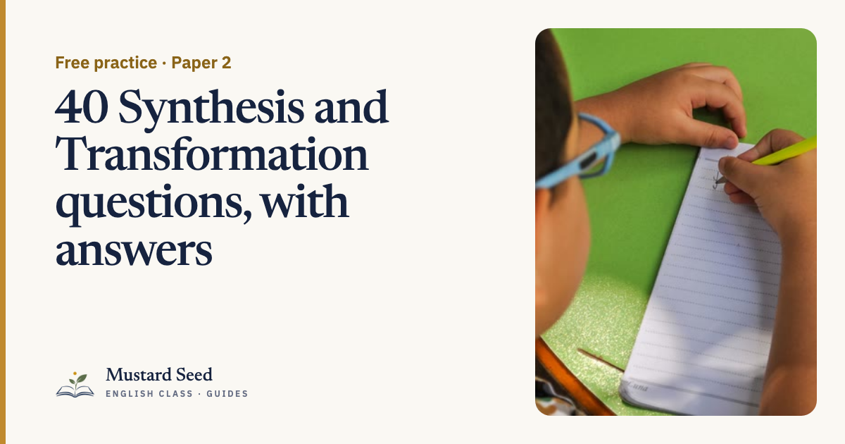 40 PSLE Synthesis and Transformation Questions with Answers | Mustard Seed
